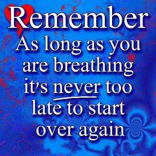 never too late to start over