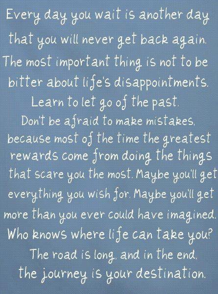 dont wait for life, no excuses