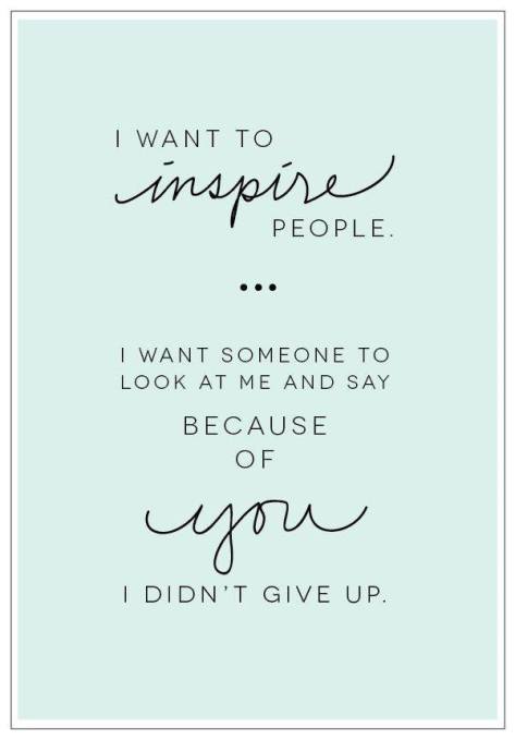 i want to inspire you